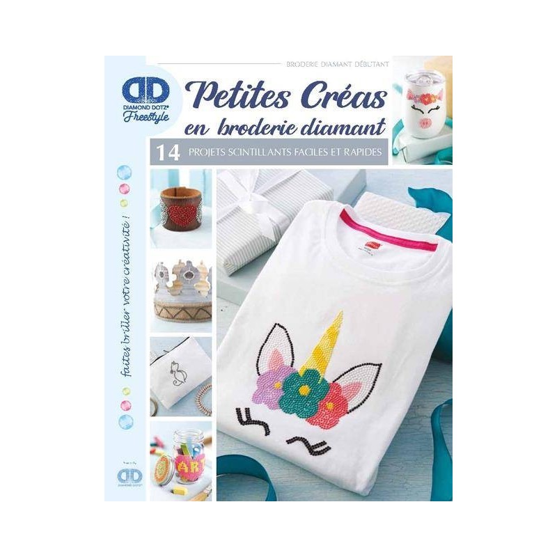 Livre Tutoriel Petites Créas en broderie diamant par Diamond Dotz®